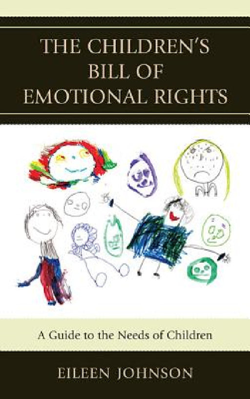 Children's Bill of Emotional Rights: A Guide to the Needs of Children by Eileen Johnson