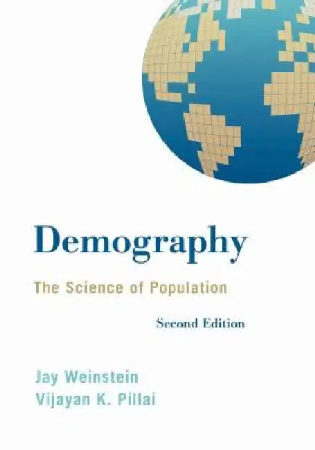 Demography: The Science of Population by Jay Weinstein