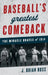 Baseball's Greatest Comeback: The Miracle Braves of 1914 by J. Brian Ross