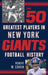 The 50 Greatest Players in New York Giants History by Robert W. Cohen