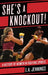 She's a Knockout!: A History of Women in Fighting Sports by L. a. Jennings