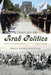 Century of Arab Politics: From the Arab Revolt to the Arab Spring by Bruce Maddy-Weitzman