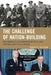 Challenge of Nation-Building: Implementing Effective Innovation in the U.S. Army from World War II to the Iraq War by Rebecca Patterson