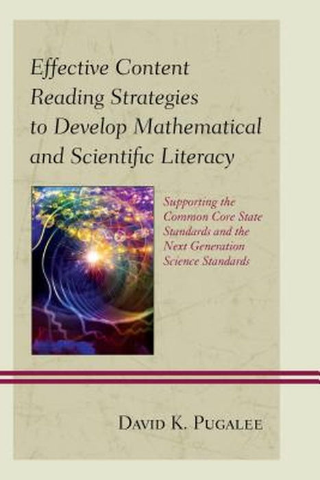 Effective Content Reading And Practices For Math And Science Literacy by David K. Pugalee
