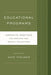 Educational Programs: Innovative Practices for Archives and Special Collections by Kate Theimer