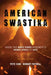 American Swastika: Inside the White Power Movement's Hidden Spaces of Hate by Pete Simi, Robert Futrell