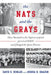 Nats and the Grays: How Baseball in the Nation's Capital Survived WWII and Changed the Game Forever by David E. Hubler, Joshua H. Drazen