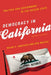 Democracy in California: Politics and Government in the Golden State by Brian P. Janiskee, Ken Masugi