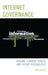 Internet Governance: Origins, Current Issues, and Future Possibilities by Roy Balleste