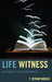 Life Witness: Evolution of the Psychotherapist by T. Byram Karasu