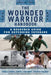 Wounded Warrior Handbook: A Resource Guide for Returning Veterans by Janelle B. Moore, Cheryl Lawhorne-Scott, Don Philpott
