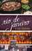 Rio de Janeiro: A Food Biography by Marcia Zoladz