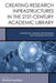 Creating Research Infrastructures in the 21st-Century Academic Library: Conceiving, Funding, and Building New Facilities and Staff by Bradford Lee Eden