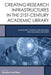 Creating Research Infrastructures in the 21st-Century Academic Library: Conceiving, Funding, and Building New Facilities and Staff by Bradford Lee Eden