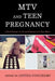 MTV and Teen Pregnancy: Critical Essays on 16 and Pregnant and Teen Mom by Letizia Guglielmo