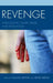 Revenge: Narcissistic Injury, Rage, and Retaliation by Salman Akhtar, Henri Parens, April E. Fallon