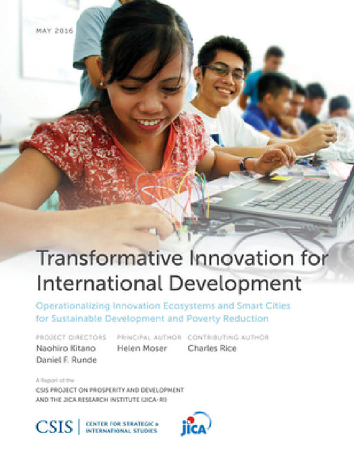 Transformative Innovation for International Development: Operationalizing Innovation Ecosystems and Smart Cities for Sustainable Development and Pover by Helen Moser, Charles F. Rice