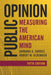 Public Opinion: Measuring the American Mind by Barbara A. Bardes, Robert W. Oldendick