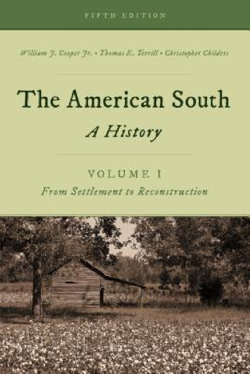 American South: A History by William J. Cooper, Thomas E. Terrill, Christopher Childers