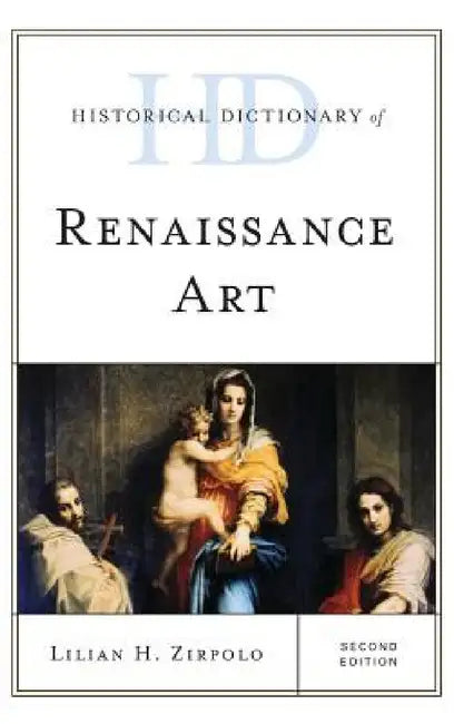 Historical Dictionary of Renaissance Art by Lilian H. Zirpolo