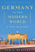 Germany In The Modern World: A New History by Sam A. Mustafa