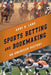 Sports Betting and Bookmaking: An American History by Arne K. Lang