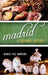 Madrid: A Culinary History by Maria Paz Moreno