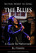 So You Want to Sing the Blues: A Guide for Performers by Eli Yamin