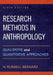 Research Methods in Anthropology: Qualitative and Quantitative Approaches by H. Russell, University of Florida, Di Bernard