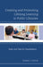 Creating and Promoting Lifelong Learning in Public Libraries: Tools and Tips for Practitioners by Donna L. Gilton