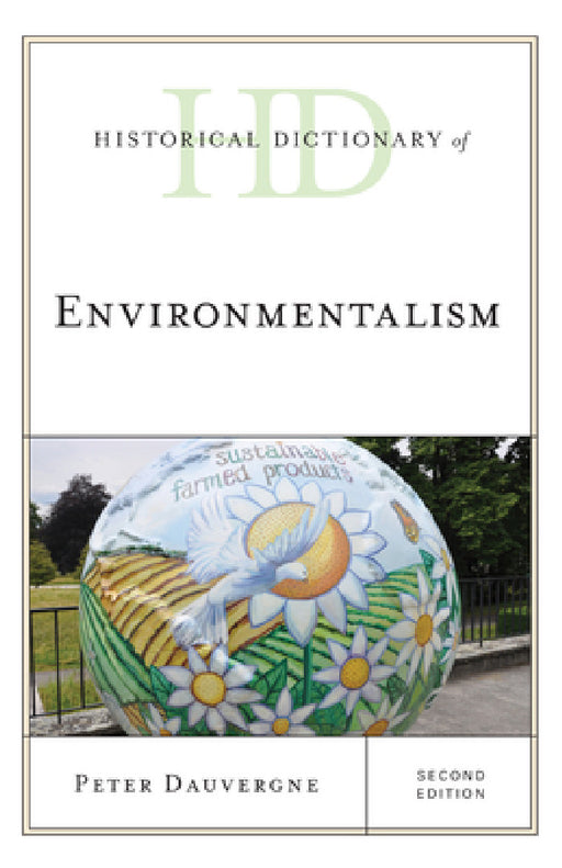 Historical Dictionary of Environmentalism by Peter Dauvergne