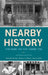 Nearby History: Exploring the Past Around You by David Kyvig