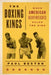 The Boxing Kings: When American Heavyweights Ruled the Ring by Paul Beston