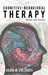 Cognitive-Behavioral Therapy: Theory Into Practice by Adam M. Volungis