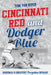 Cincinnati Red and Dodger Blue: Baseball's Greatest Forgotten Rivalry by Tom Van Riper