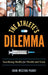Athlete's Dilemma: Sacrificing Health for Wealth and Fame by John Weston Parry