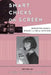 Smart Chicks on Screen: Representing Women's Intellect in Film and Television by D'Amore, Laura Mattoon