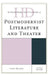 Historical Dictionary of Postmodernist Literature and Theater by Fran Mason