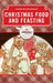 Christmas Food and Feasting: A History by Madeline Shanahan