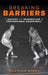Breaking Barriers: A History of Integration in Professional Basketball by Douglas Stark