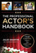 Professional Actor's Handbook: From Casting Call to Curtain Call by Julio Agustin, Kathleen Potts