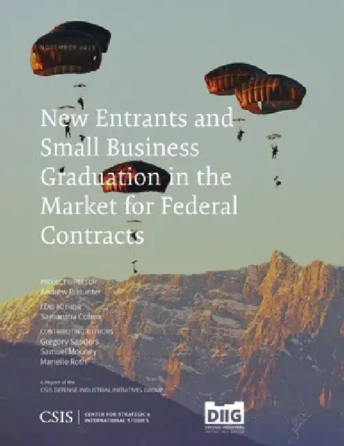 New Entrants and Small Business Graduation in the Market for Federal Contracts by Andrew P. Hunter
