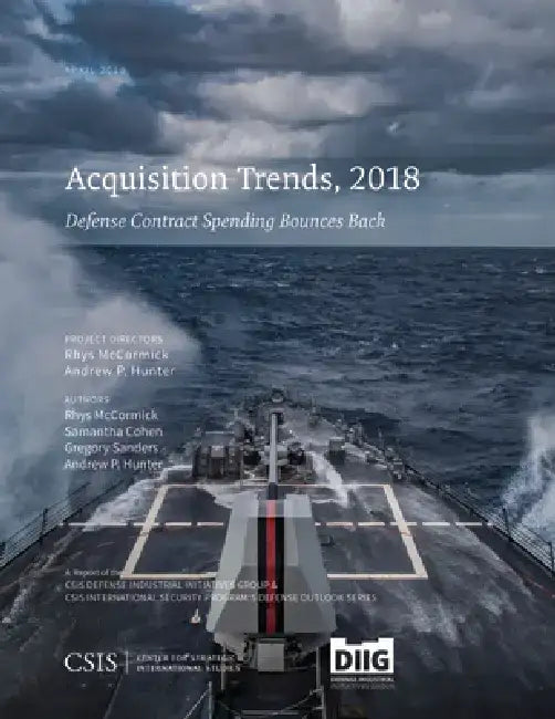 Acquisition Trends, 2018: Defense Contract Spending Bounces Back by Rhys McCormick