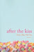 After the Kiss by Terra Elan McVoy