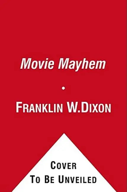Movie Mayhem by Franklin W. Dixon