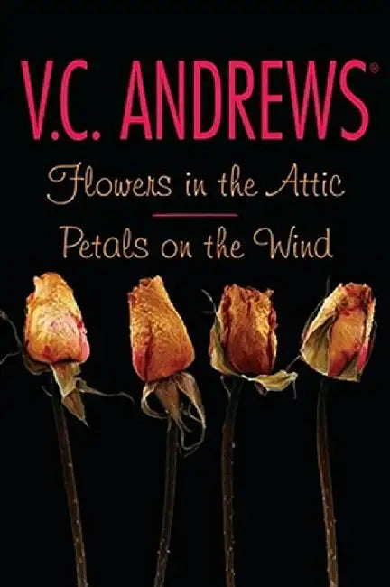 Flowers in the Attic/Petals on the Wind by V. C. Andrews