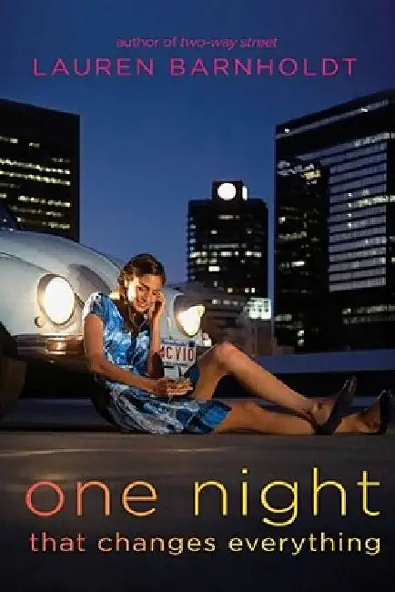 One Night That Changes Everything by Lauren Barnholdt