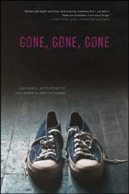 Gone, Gone, Gone by Hannah Moskowitz