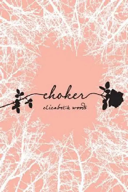 Choker by Elizabeth Woods