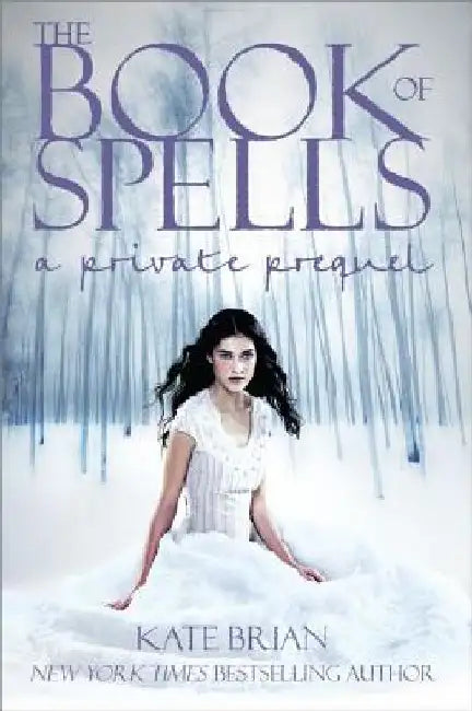 The Book of Spells: A Private Prequel by Kate Brian